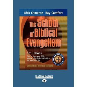 The School of Biblical Evangelism: 101 Lessons How to Share Your Faith Simply, E